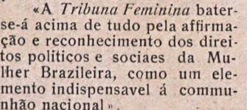 Trecho do artigo de apresentação da Tribuna Feminina publicado em A Faceira, 1º de dezembro de 1916