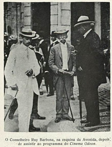 Ruy Barbosa era um dos ilistres frequentadores do Cinema Odeon / Fon-Fon, 5 de março de 1910